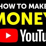 How to Make Money on Youtube